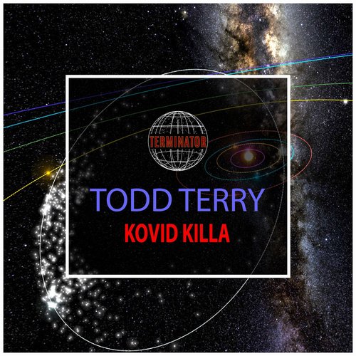 Todd Terry - Kovid Killa [TR100]